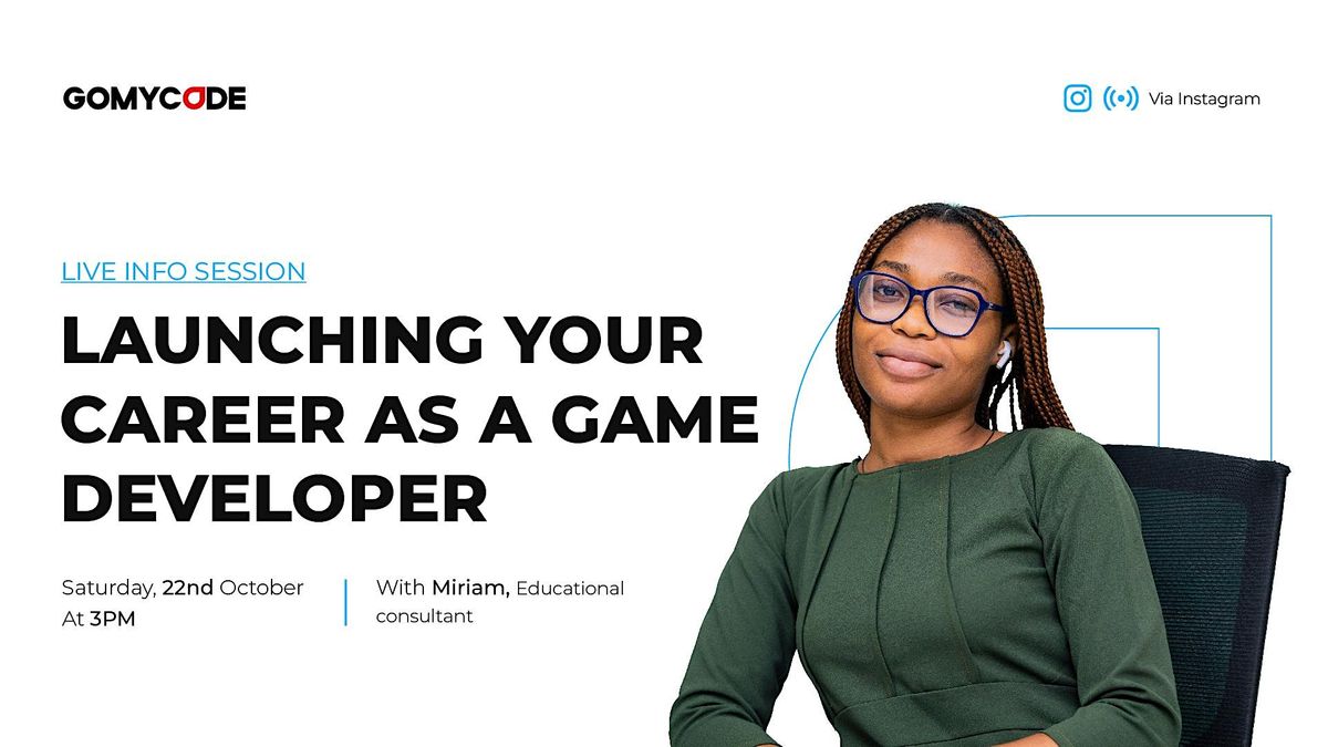 Live Info: Launching your career as a Game Developer - GOMYCODE Nigeria,  October 22 2022 | Online Event | AllEvents.in