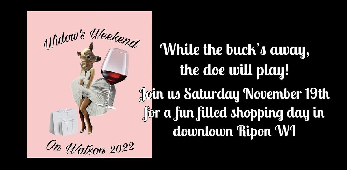 Deer hunter’s widow’s weekend ‘22, Downtown Ripon, November 19 2022