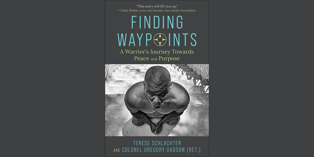 Finding Waypoints: A Warriors Journey Towards Peace and Purpose, The ...