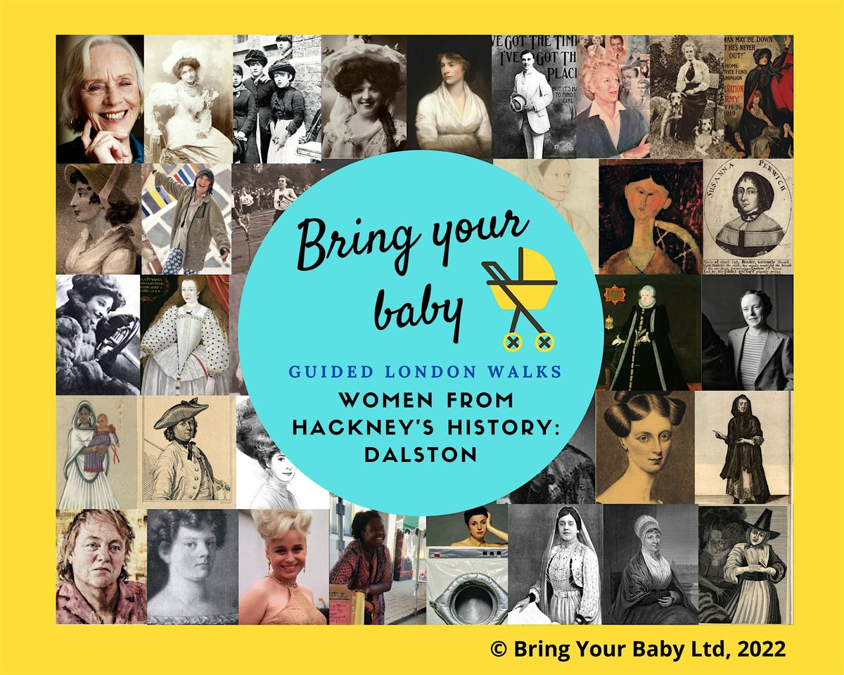 BRING YOUR BABY GUIDED LONDON WALK: "Women from Dalston's History", 16 December | Event in London