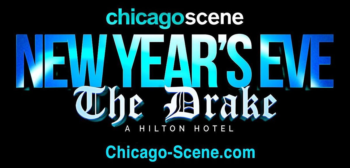 New Years Eve Party The Drake Hotel Chicago 2022 Chicago Scene The Drake Hotel Chicago December 31 To January 1 Allevents In January 28, 2022 Events Chicago Il