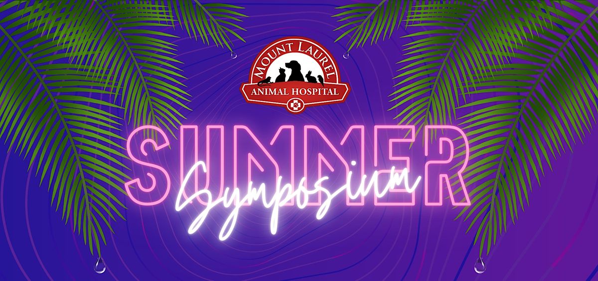 End Of Summer Symposium, Mount Laurel Animal Hospital, 19 August 2023
