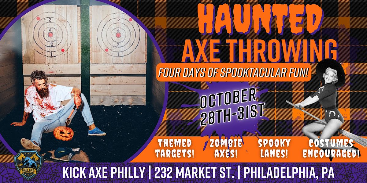SPOOKY HALLOWEEN WEEKEND BASH KICK AXE PHILLY!, Kick Axe Throwing