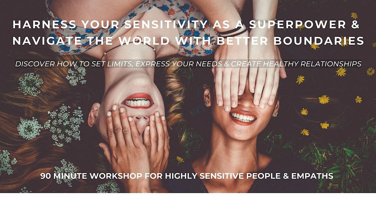 Set Limits, Express Your Needs, and Create Healthy Relationships as an HSP | Event in Seattle | AllEvents.in