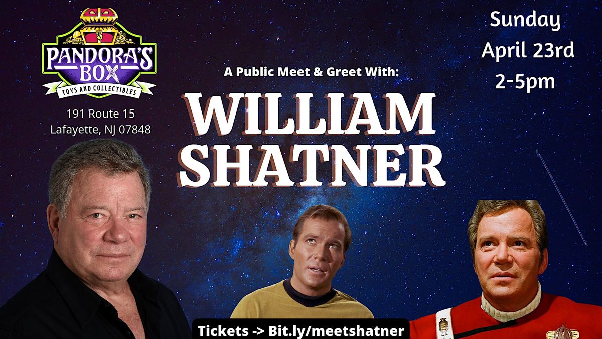 Meet & Greet with William Shatner at Pandoras Box Toys & Collectibles