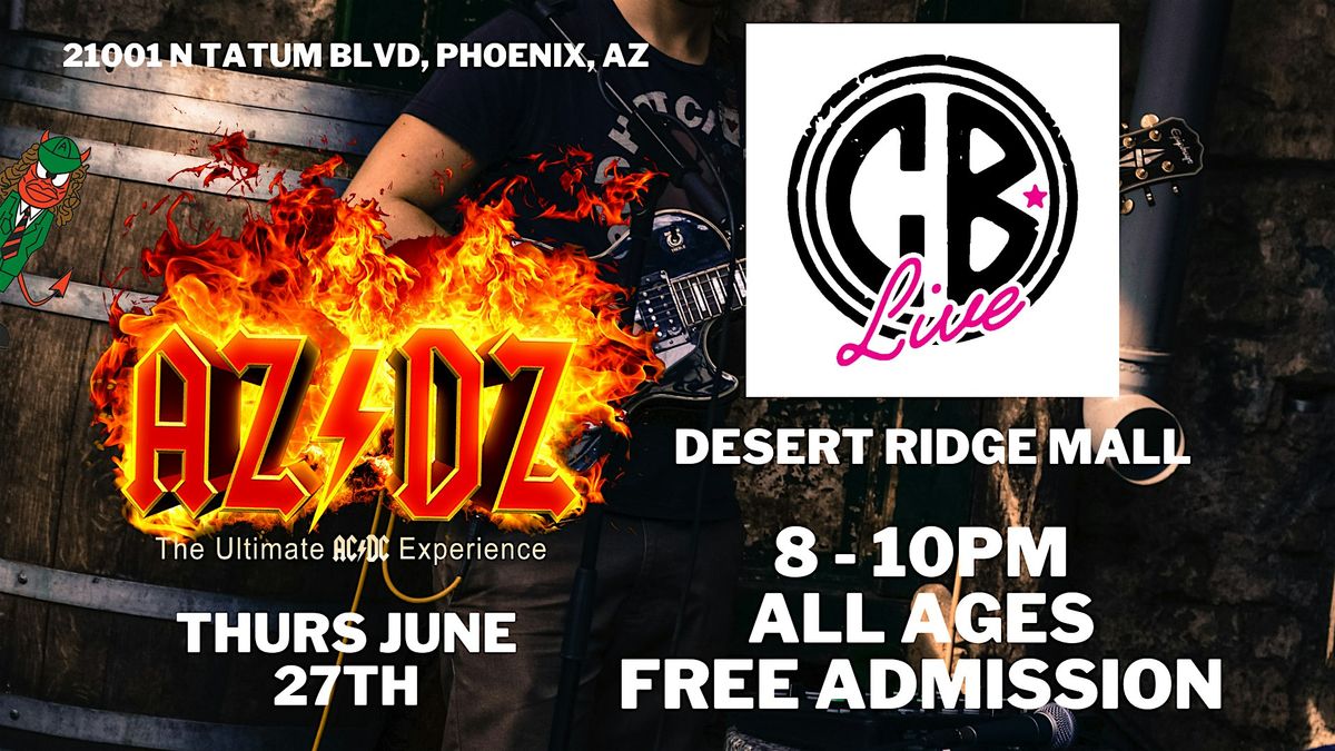 AZ/DZ Rocks CB Live Desert Ridge Mall, Desert Ridge Improv, Phoenix, 27 ...