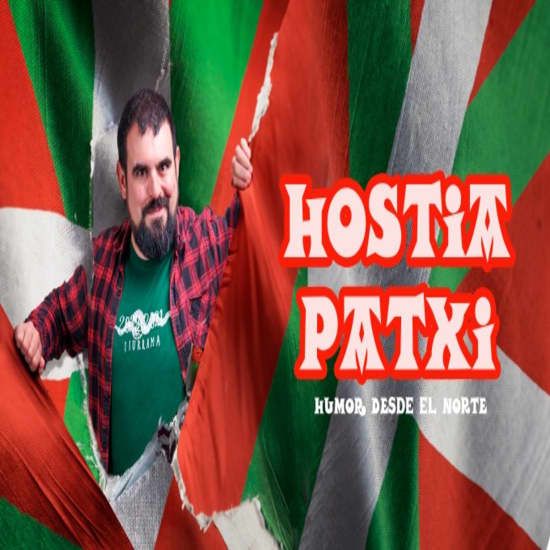 ¡Hostia Patxi! Humor desde el norte en Madrid, 13 June | Event in Leganes | AllEvents
