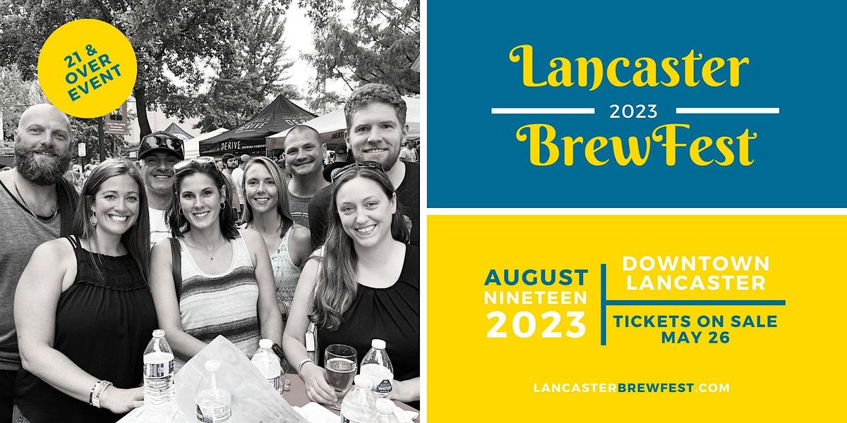 Lancaster BrewFest, Downtown Lancaster, August 19 2023 AllEvents.in