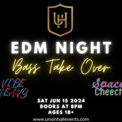 Dj Cheech EDM Night Bass Takeover with VibeHeavy, Bassix, Space Cheech, DJ Rob ...