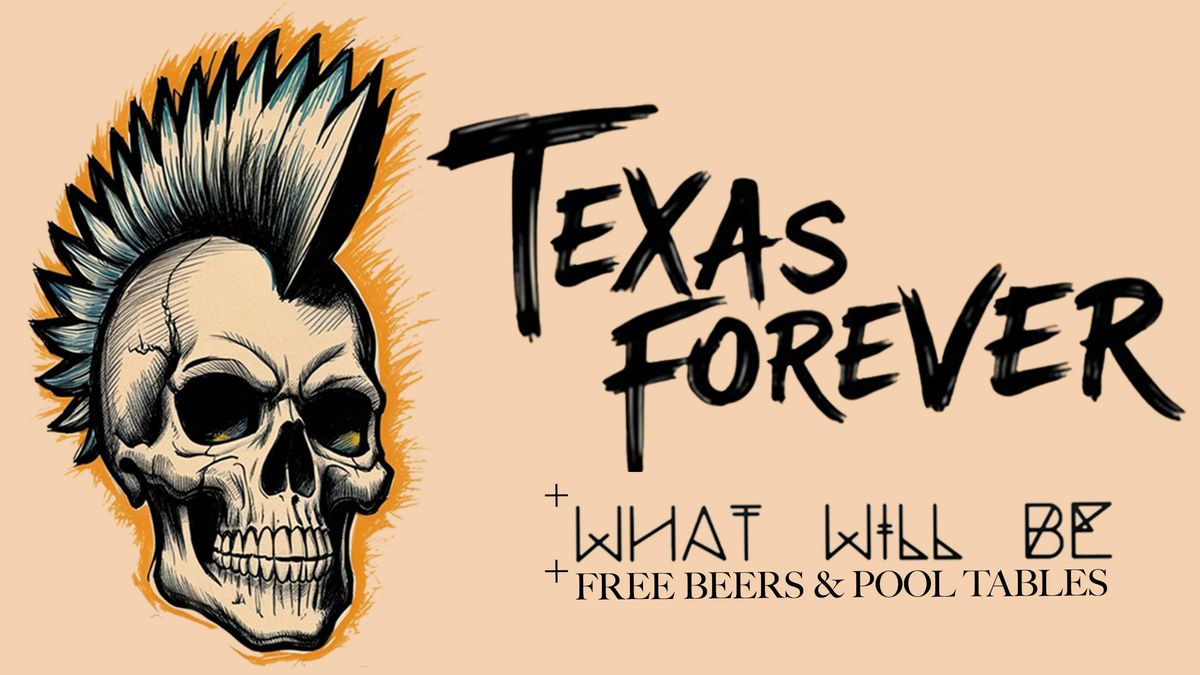 Texas Forever - What Will Be - Free Beers &amp; Pool Tables, 6 July | Event in York | AllEvents