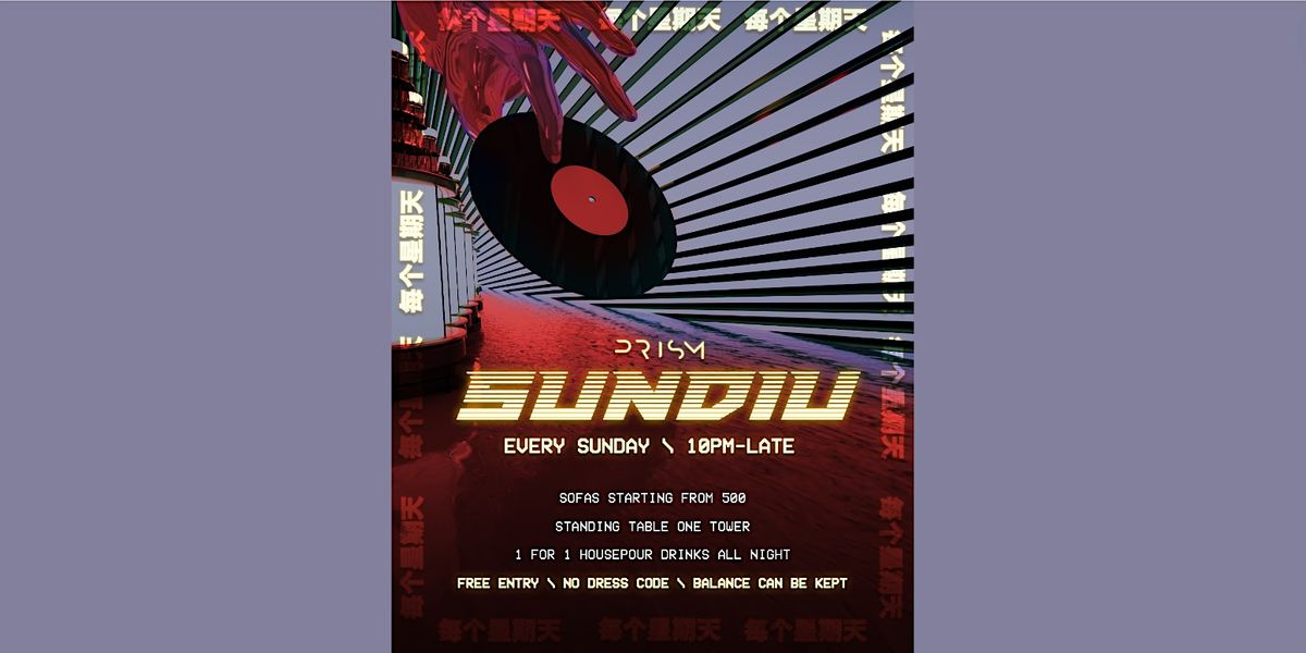 Prism Sundiu Nights (17 Sept, Sun) *No cover charge, PRISM