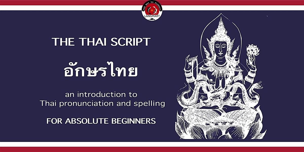 Thi Script The Thai Script for Absolute Beginners, January 8 to March 30 | Online ...