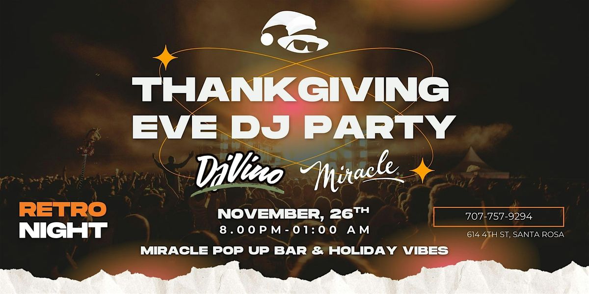 Thanksgiving Eve Retro Night with DJ Vino, 4 January | Event in Santa Rosa | AllEvents