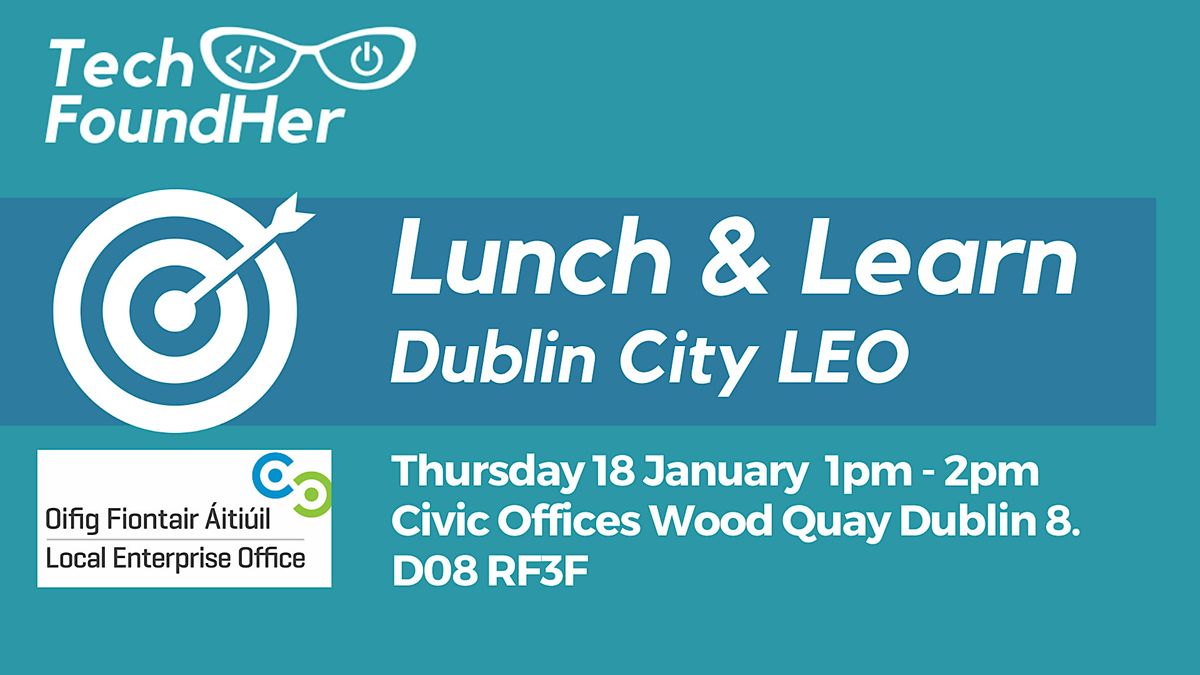 Lunch and Learn Local Enterprise Office Dublin City, Dublin City
