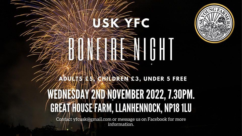 Usk YFC Bonfire Night, Great House Farm, Llanhennock, NP18 1LU