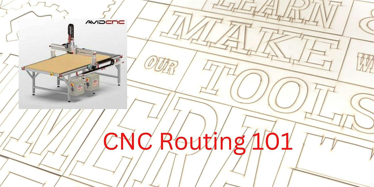 CNC:  CNC Routing 101 | Event in Sebastopol | AllEvents