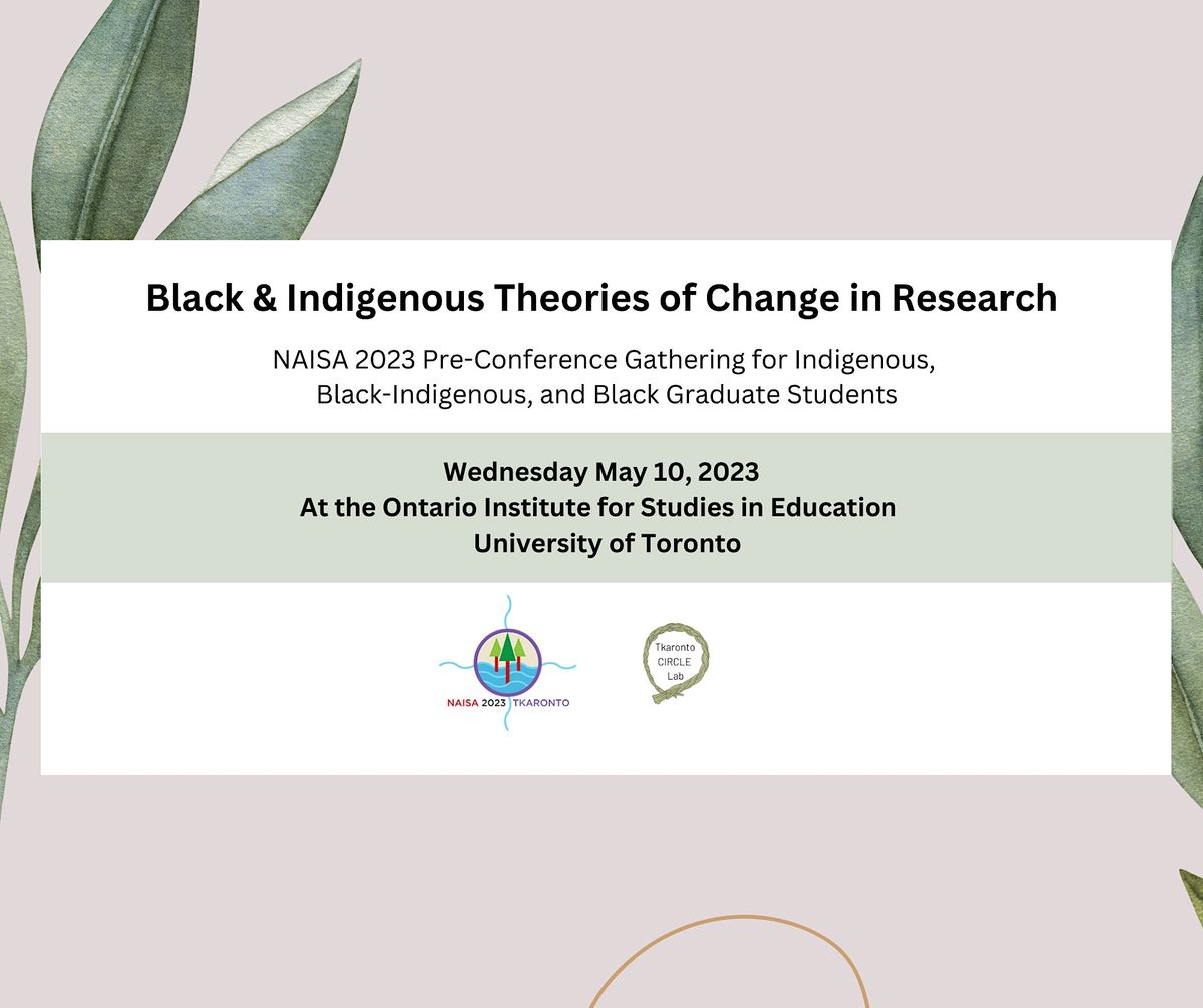 NAISA 2023 PreConference Black & Indigenous Theories of Change in