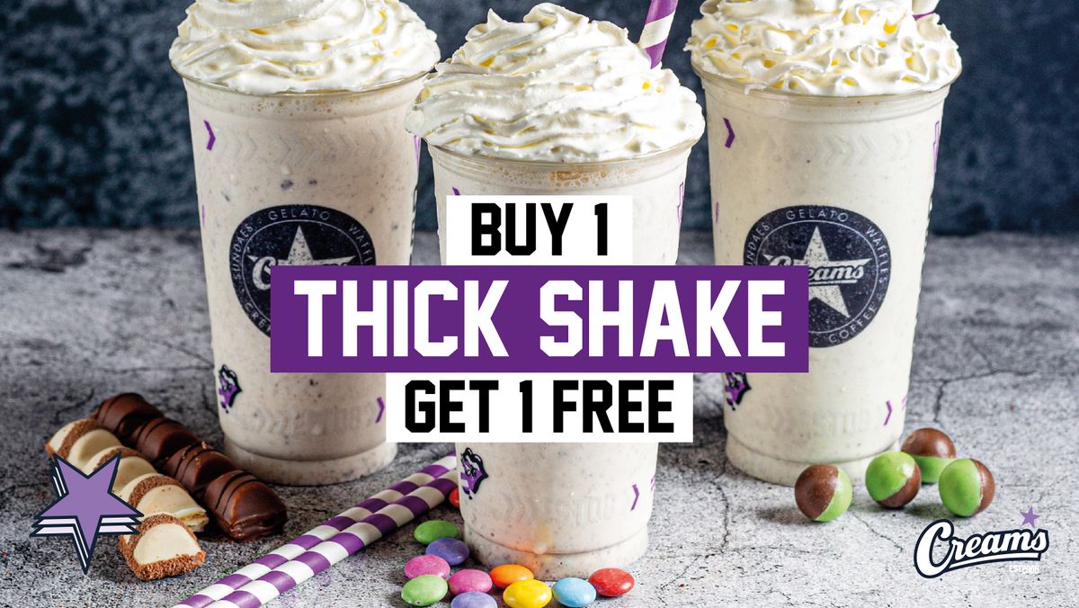 Buy One Get One Free Thick Shakes at Creams Slough, Creams Cafe Slough