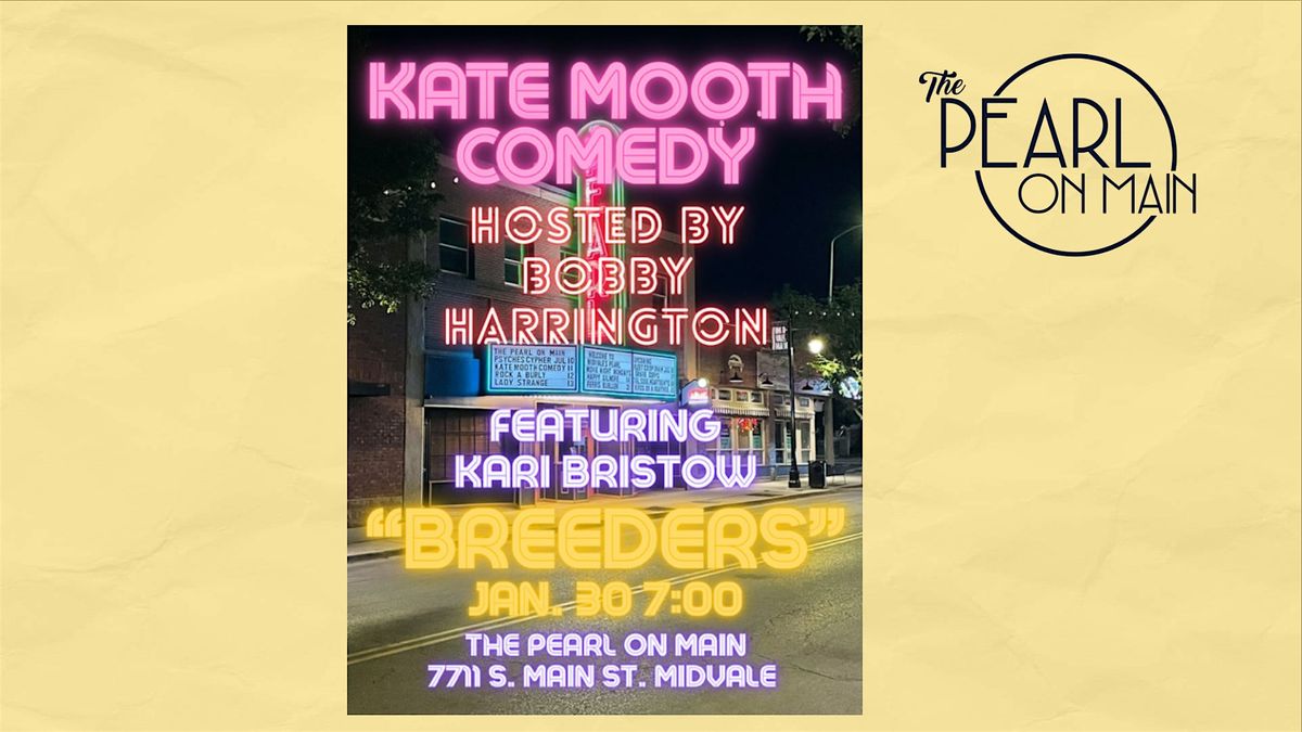 Kate Mooth Comedy - "Breeders" Hosted by Bobby Harrington, 30 January | Event in Midvale | AllEvents