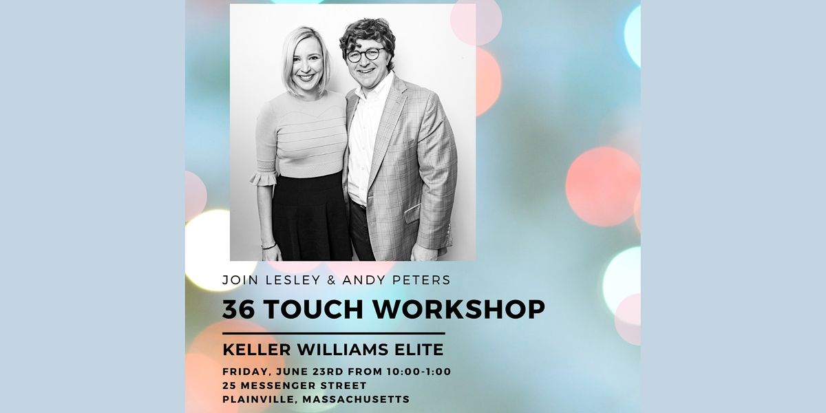 36 Touch w/ Lesley & Andy Peters, Keller Williams Elite