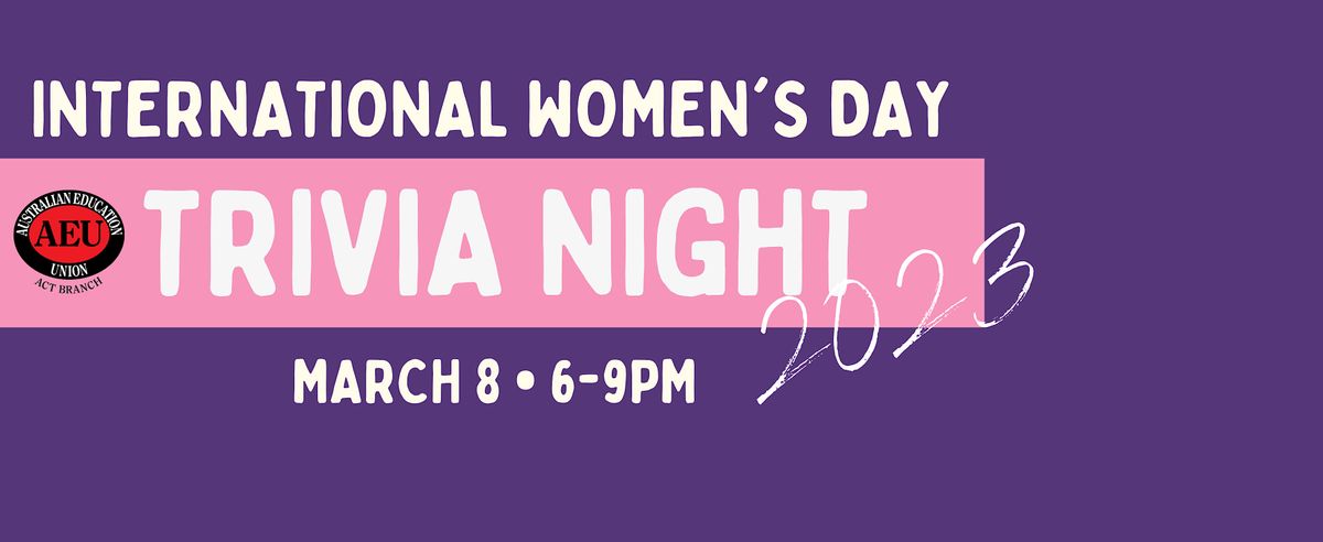 2023 International Womens Day Trivia AEU ACT Office Kingston March 8 