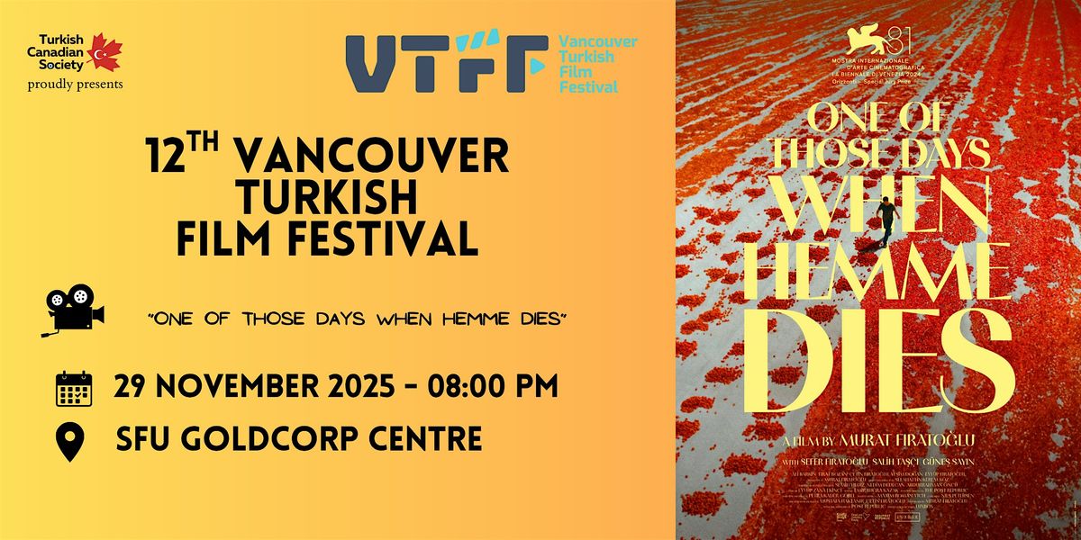 ONE OF THOSE DAYS WHEN HEMME DIES “HEMME'NİN ÖLDÜĞÜ GÜNLERDEN BİRİ”–VTFF, 29 November | AllEvents