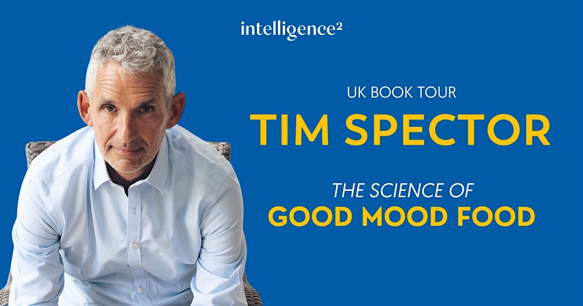 Tim Spector: The Science of Good Mood Food – Things to Do in London ...