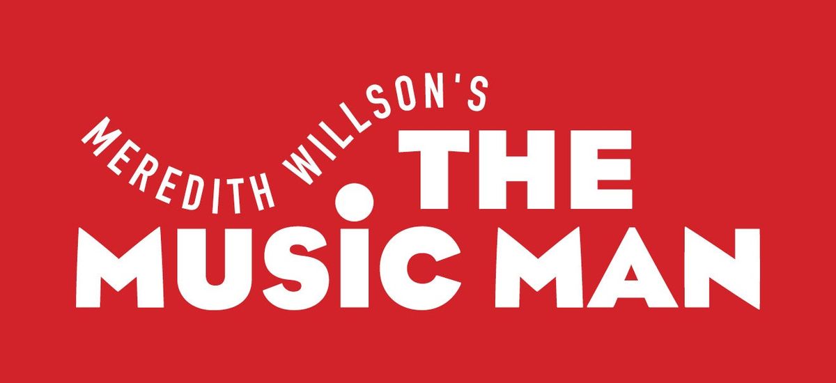 Parking Meredith Willson's The Music Man - Akron, 19 February | Event in Akron | AllEvents