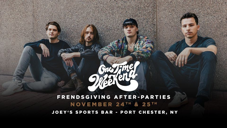 Frendsgiving AfterParties with One Time Weekend, Joey's Sports Bar