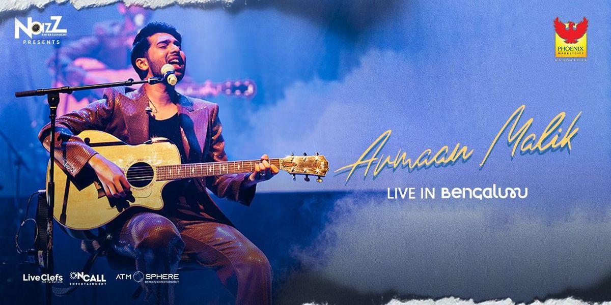 ARMAAN MALIK LIVE IN BENGALURU, 13 September | Event in Bangalore | AllEvents