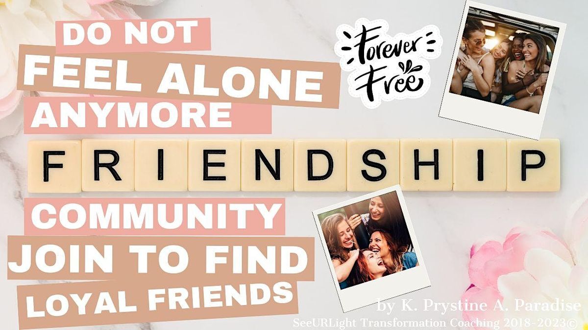 DO NOT FEEL ALONE ANYMORE! JOIN FIND LOYAL FRIENDS COMMUNITY ...