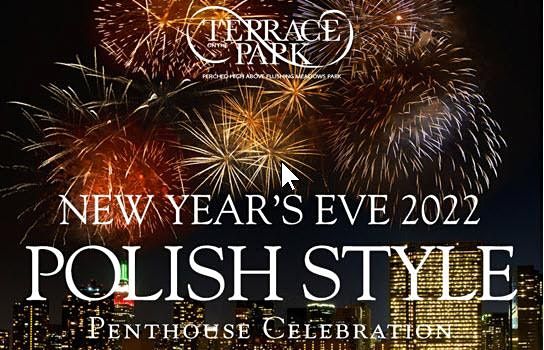 New Years Eve 2022 Kl Terrace On The Parks 2022 Polish New Years Eve Penthouse Celebration Terrace On The Park Queens December 31 To January 1 Allevents In New Years Eve 2022 Kl Terrace On The Parks 2022 Polish New Years Eve Penthouse Celebration Terrace On The Park Queens December 31 To January 1 Allevents In
