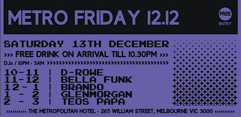 METRO FRIDAY 12.12, 12 December | Event in Melbourne | AllEvents