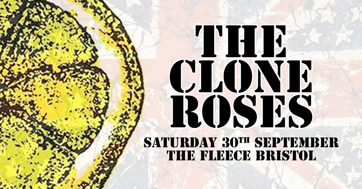 The Clone Roses, The Fleece, Bristol, September 30 2023 | AllEvents.in