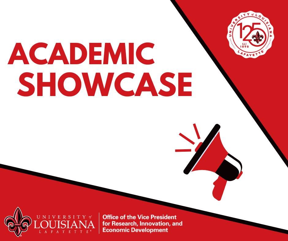 Academic Showcase 125 Edition, UL Lafayette Student Union, 12 March