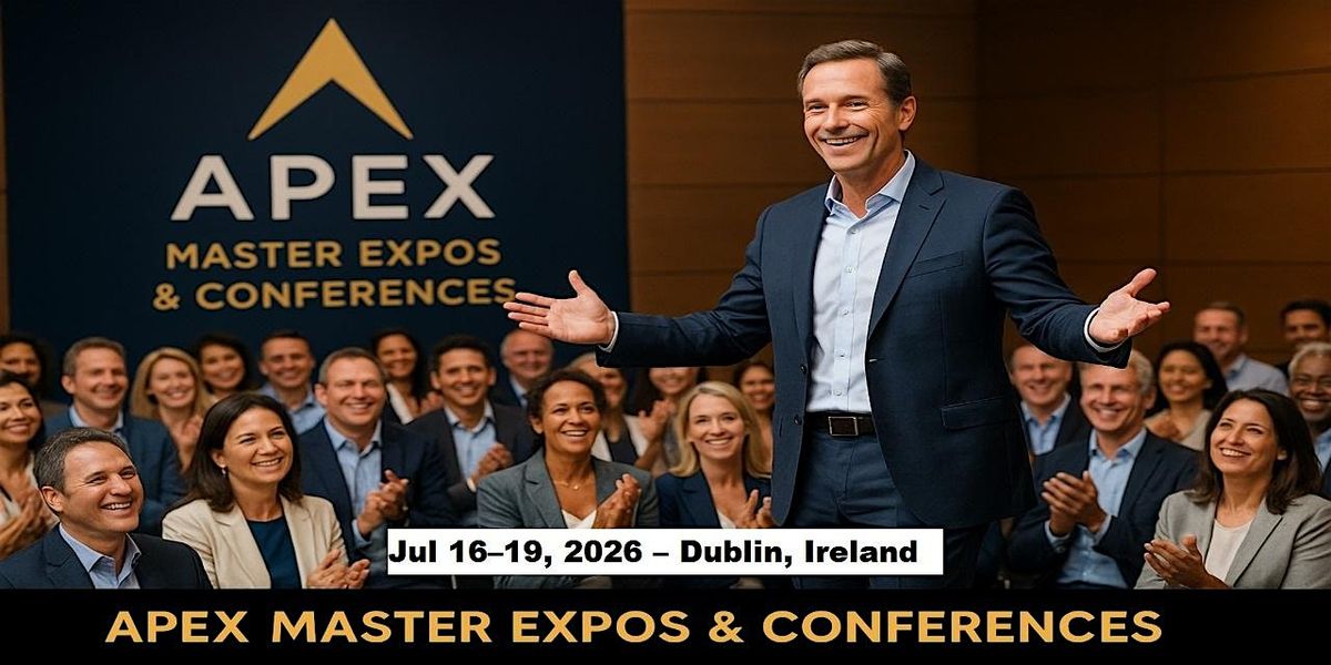 Apex Master Expos Conferences in Dublin, Ireland, 16 July | Event in Portmarnock | AllEvents