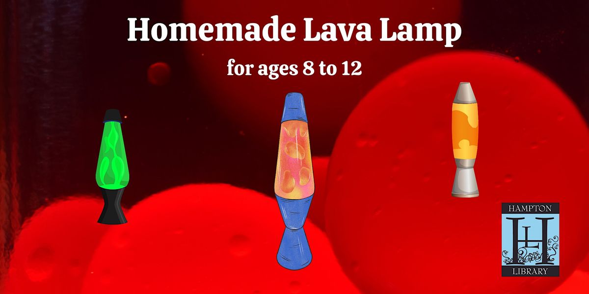 Homemade Lava Lamp, Hampton Library, Bridgehampton, February 2 2023