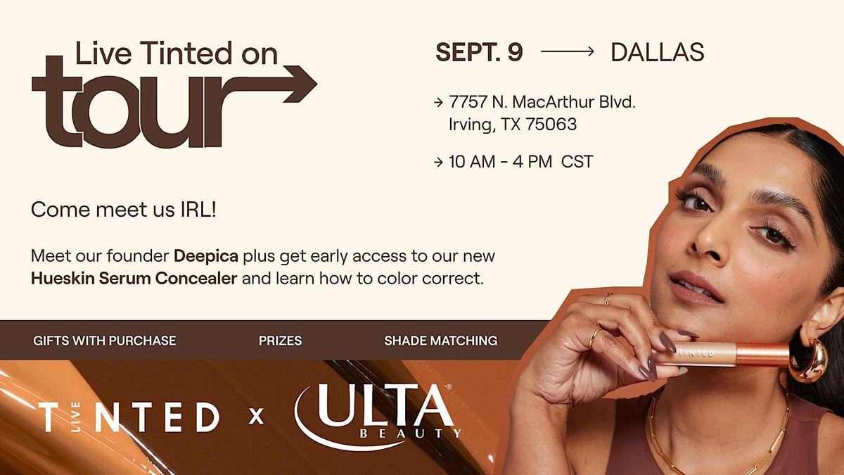 Live Tinted x Ulta Beauty in Irving!, Ulta Beauty, Irving, September 9