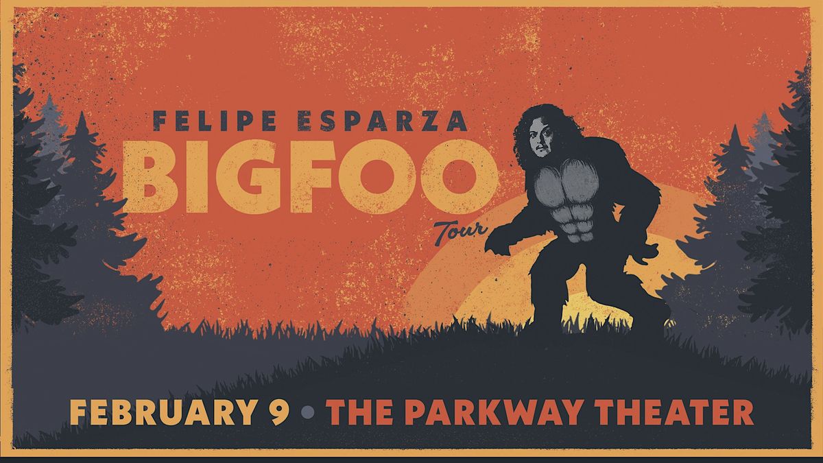 Felipe Esparza // The Bigfoo Tour, The Parkway Theater, Minneapolis
