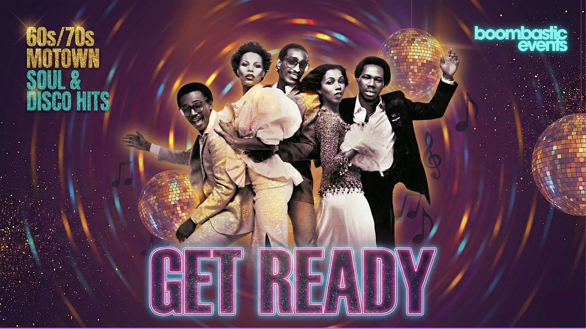 GET READY - 60s/70s Motown, Soul & Disco Matinee Special, 25 January | Event in Northampton | AllEvents