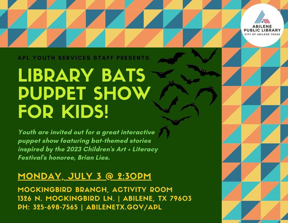 Library Bats Puppet Show (Mockingbird Branch), 1326 N Mockingbird Ln ...