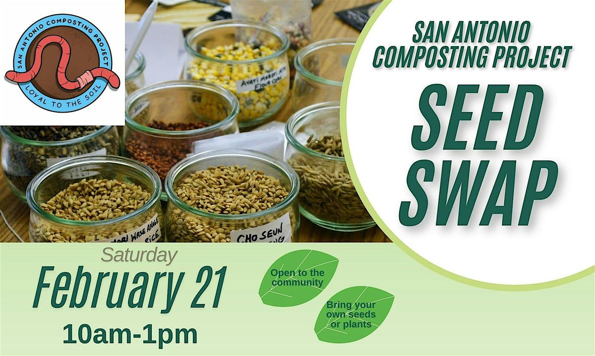 Spring Seed Swap with San Antonio Composting Project, 21 February | Event in San Antonio | AllEvents