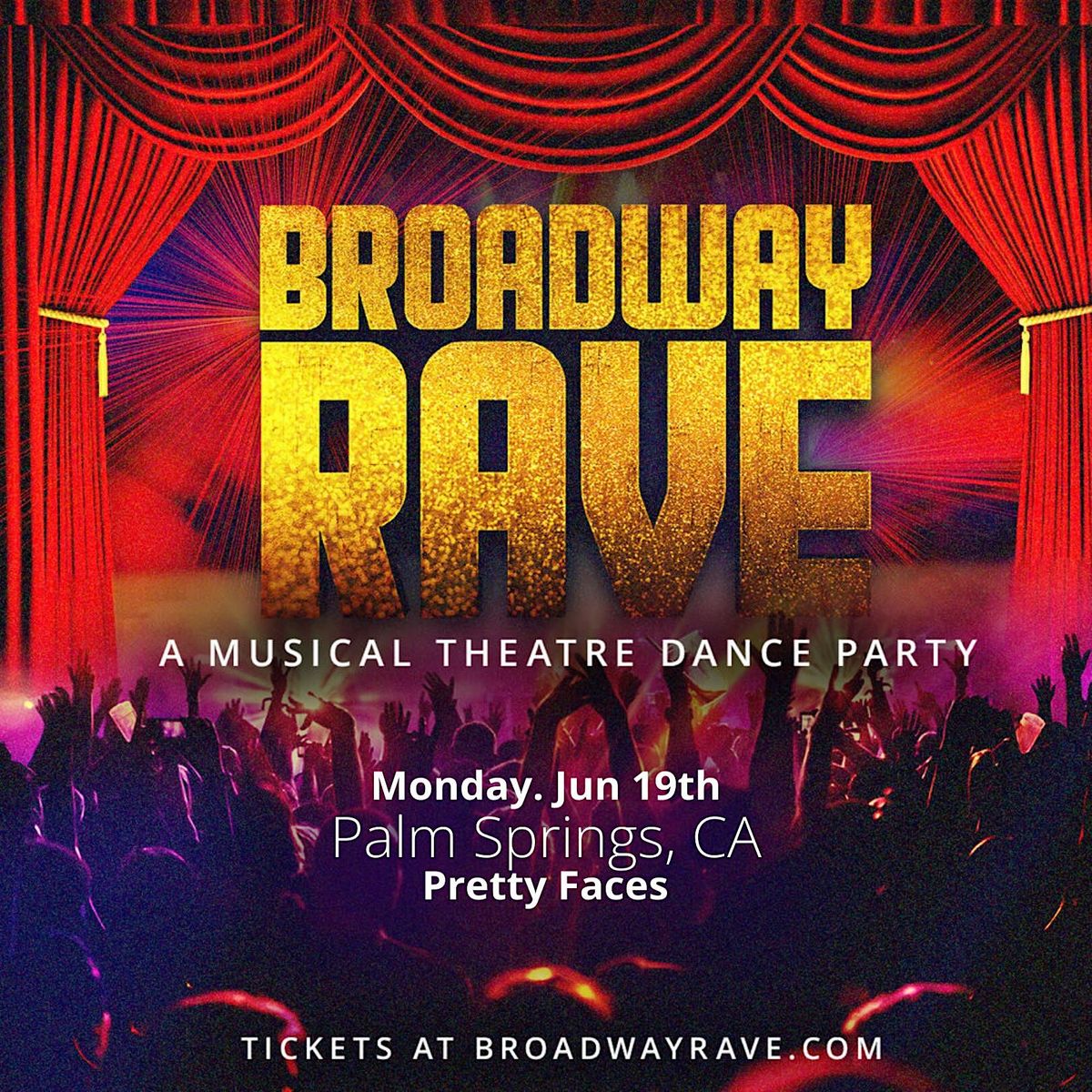 BROADWAY RAVE at Pretty Faces Nightclub!, Pretty Faces Nightclub, Palm  Springs, June 19 to June 20 | AllEvents.in