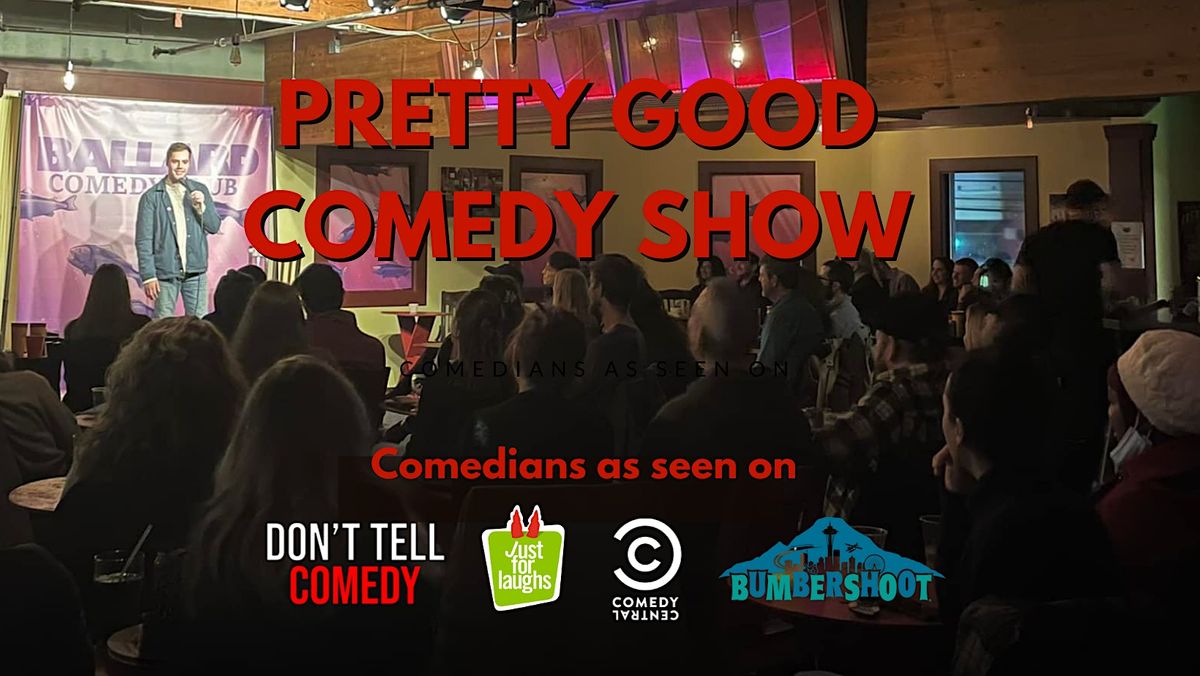 Pretty Funny Comedy Show, 210 S Washington St, Seattle, April 2 2023 | Pretty Funny Comedy Show, 210 S Washington St, Seattle, April 2 2023 |