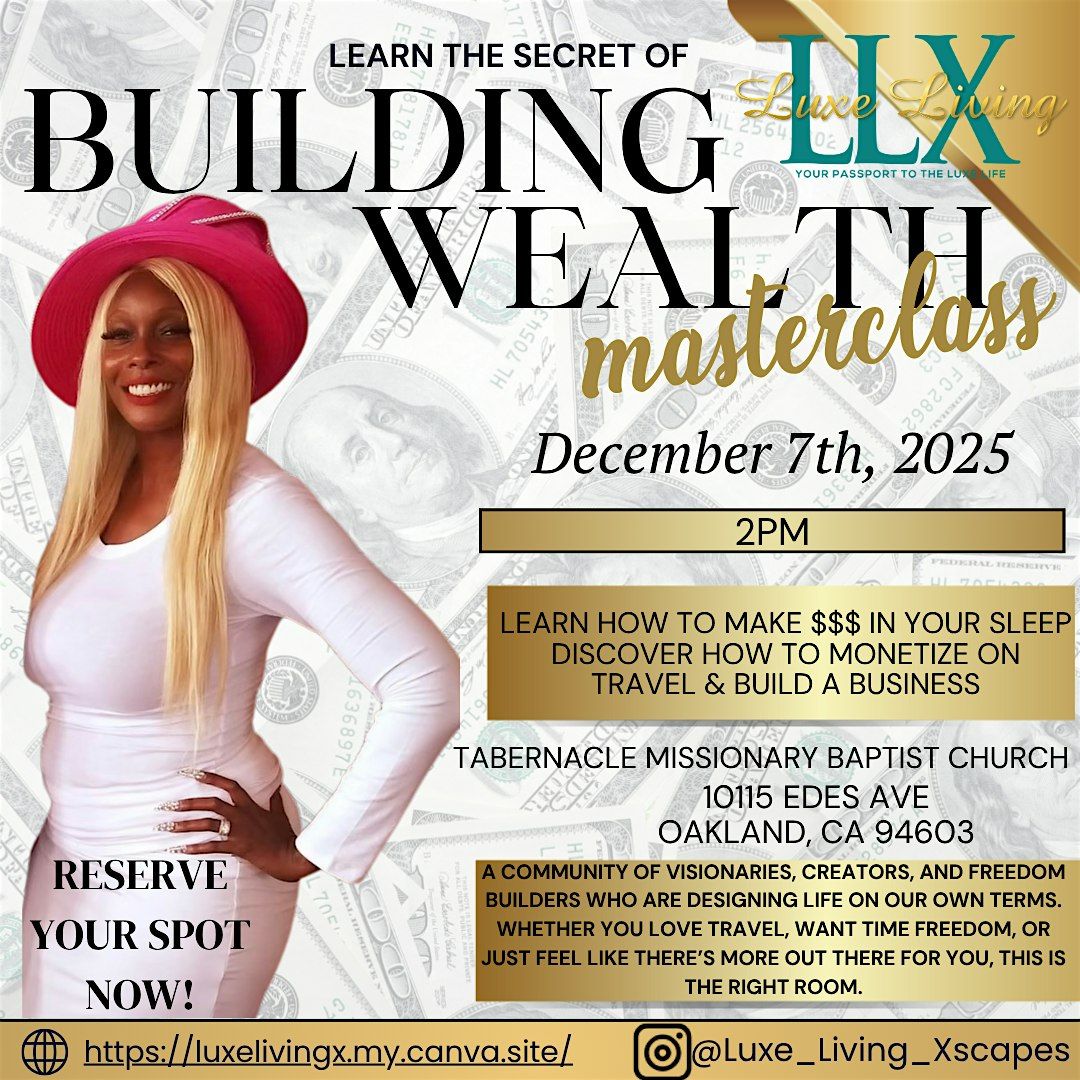 BUILDING WEALTH MASTERCLASS, 7 December | Event in Oakland | AllEvents