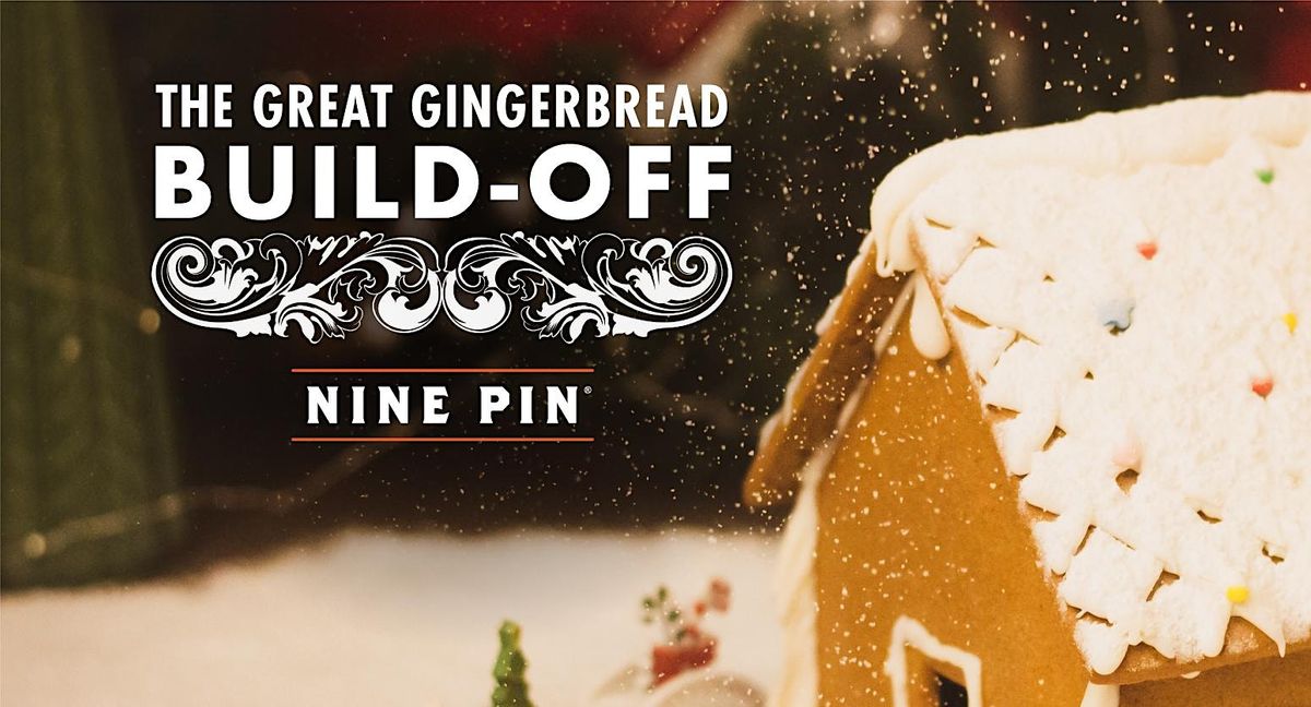 The Great Gingerbread Build-Off, Nine Pin Cider, Albany, 23 December ...