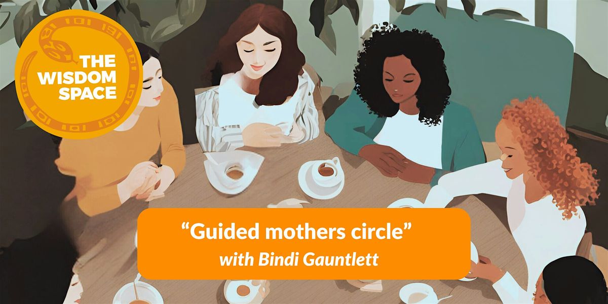 Guided mothers circle with Bindi Gauntlett | Event in Bradford-on-Avon | AllEvents