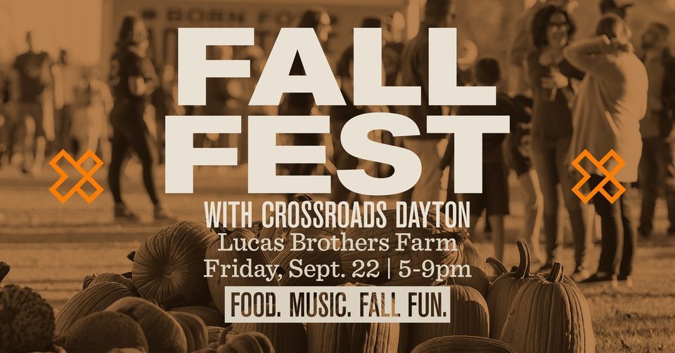 Fall Fest Sponsored by Crossroads Dayton, Lucas Bros Fall Fest