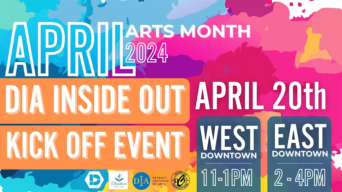 April arts month inside out kick off event dearborn historical