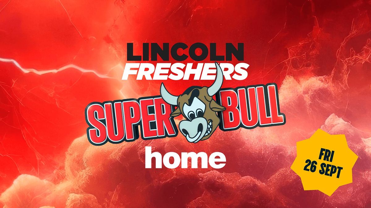 THE SUPERBULL 🐮 FRESHERS WEEK 2025 🐮, 26 September | Event in Lincoln | AllEvents
